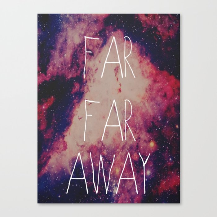 Far Far Away Canvas Print