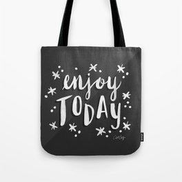 Enjoy Today – White on Black Tote Bag
