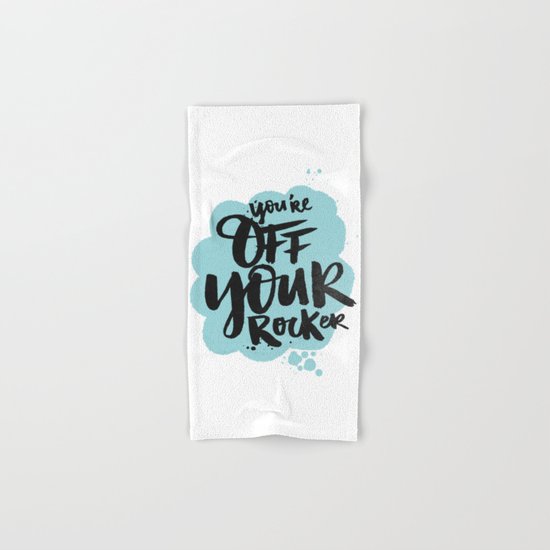 You're off your rocker Hand & Bath Towel
