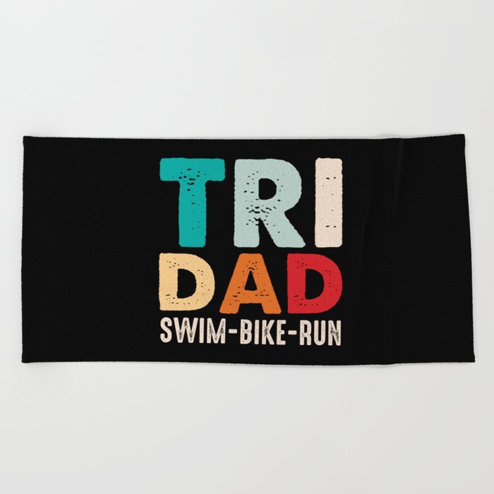 Tri Dad Swim Bike Run Beach Towel
