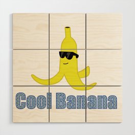 Cool banana  Wood Wall Art