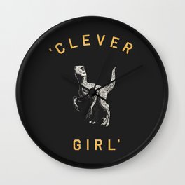 Clever Girl (Dark) Wall Clock | Grey, University, Dinosaure, Dino, Quote, Animal, Fun, Message, Typography, Graphicdesign 