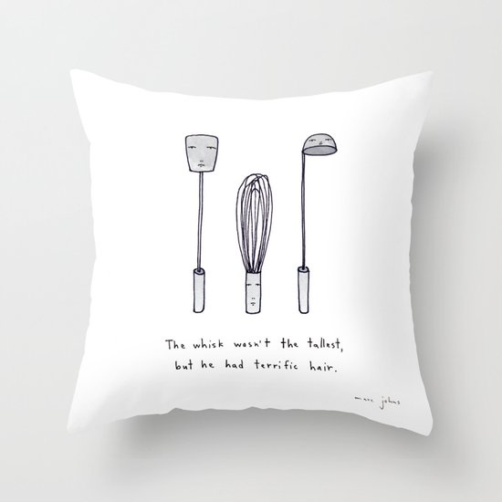 the whisk wasn't the tallest Throw Pillow