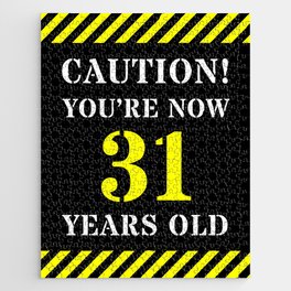 [ Thumbnail: 31st Birthday - Warning Stripes and Stencil Style Text Jigsaw Puzzle ]