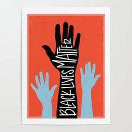 Black Lives Matter - Hands Poster