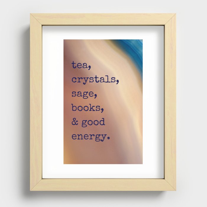 Tea, Crystals, Sage, Books, & Good Energy Recessed Framed Print