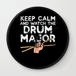 Keep Calm And Watch The Drum Major Wall Clock | Hornplayer, Marching Band, Band Director, Colorguard, Corps, Frenchhorn, Clarinet, Oboe, Trombone, Saxophone 