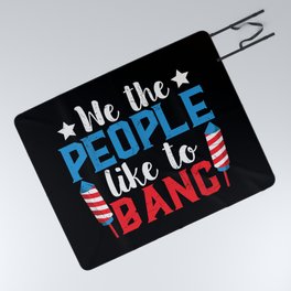 We The People Like To Bang Picnic Blanket