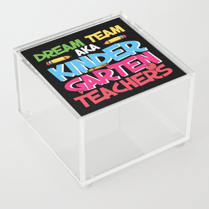 Dream Team Aka Kindergarten Teachers Acrylic Box