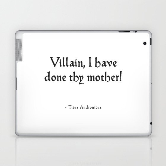 Titus - Shakespeare Insult Quote Laptop & iPad Skin