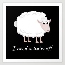 I Need a Haircut Sheep Wool Art Print
