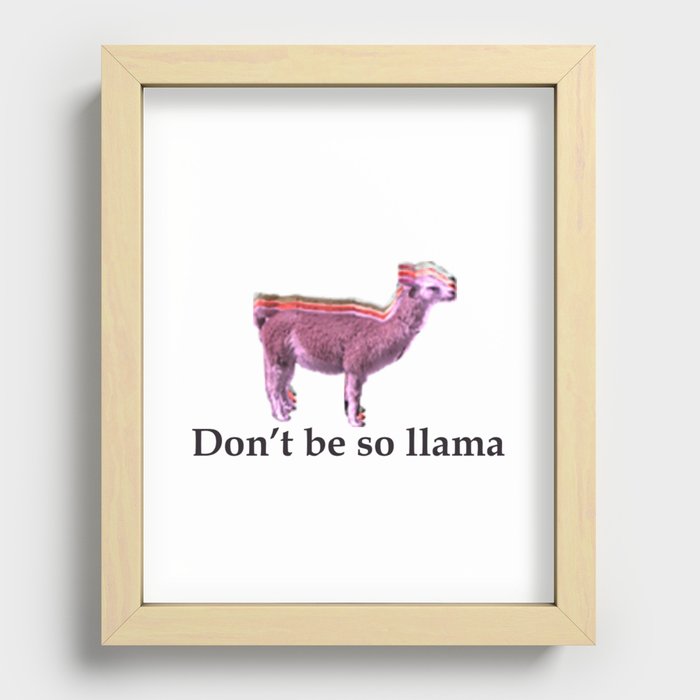 Don't be so llama Recessed Framed Print