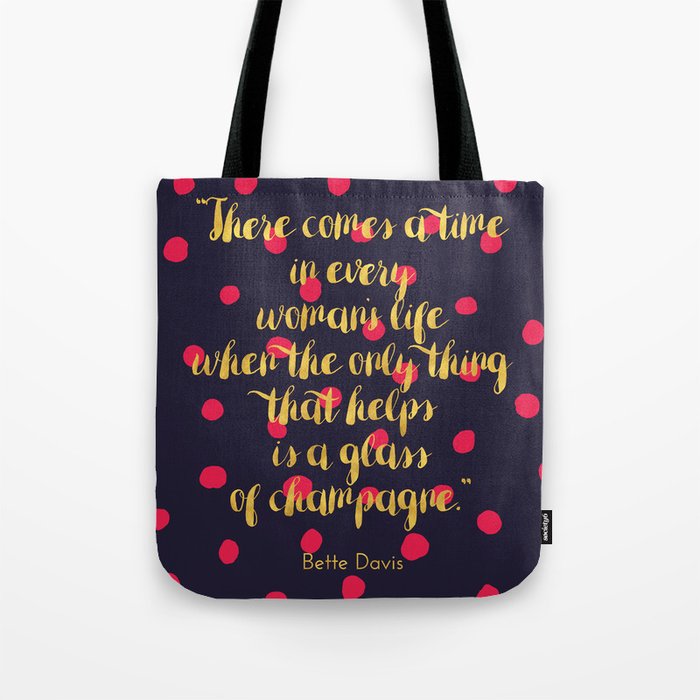 There comes a time in every woman's life Tote Bag