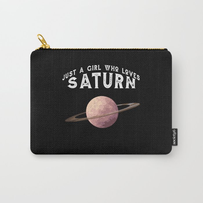 Planet Saturn Just A Girl Who Loves Saturn Carry-All Pouch