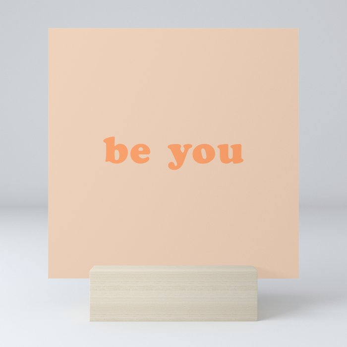 Be You Mini Art Print