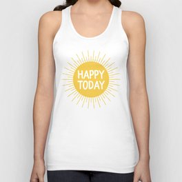 Happy Today - Yellow Sunshine Quote Unisex Tank Top