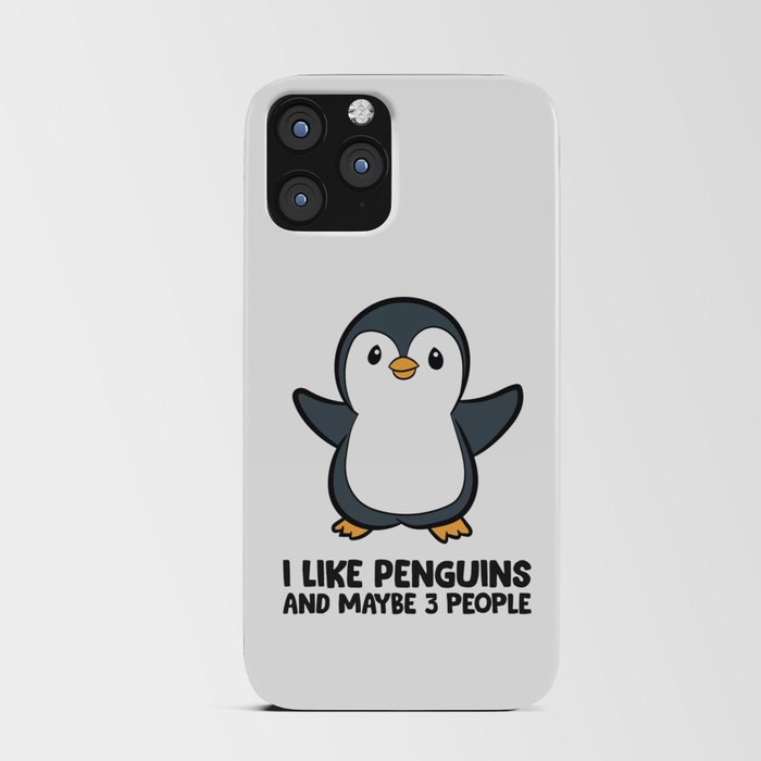 I Like Penguins And Maybe Like 3 People iPhone Card Case