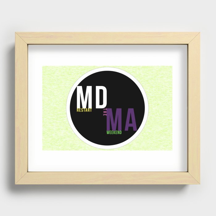 MDMA (Restart the weekend) Recessed Framed Print