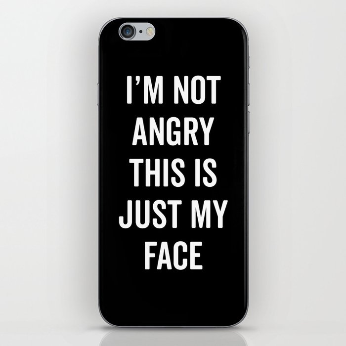 Angry Face Funny Quote iPhone Skin