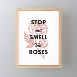 Stop and Smell the Roses Framed Mini Art Print