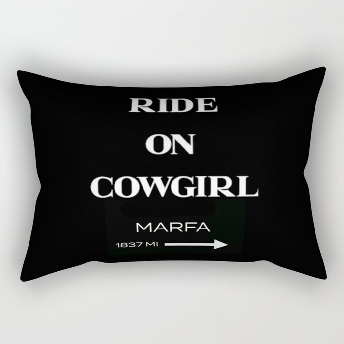 Cowgirl Ride On to Marfa Rectangular Pillow