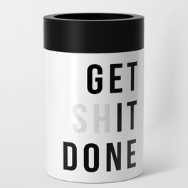Get Sh(it) Done // Get Shit Done Can Cooler