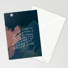 "Tell The Story Of The Mountains You've Climbed. Your Words Could Become A Part Of Someone Else's Survival Guide." Stationery Card