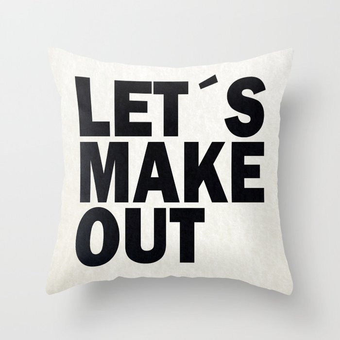 Let´s make out Throw Pillow