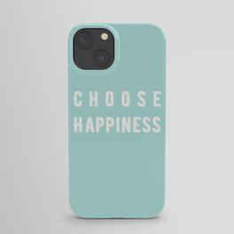 Choose Happiness - Mint iPhone Case