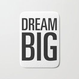 Dream Big Bath Mat | Black And White, Typography, White, Inspirational, Simple, Dreams, Quote, Black, Motivational, Minimalism 