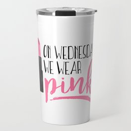 On Wednesdays We Wear Pink Travel Mug