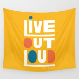Live Out Loud Motivational Quote  Wall Tapestry