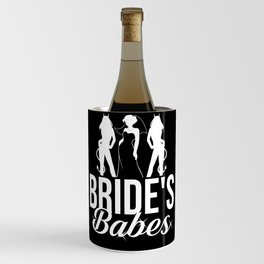 Bachelorette Party Bridesmaid Bride Before Wedding Wine Chiller