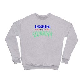 Party Dancing Incoming Out Clubbing with Friends Rave Crewneck Sweatshirt