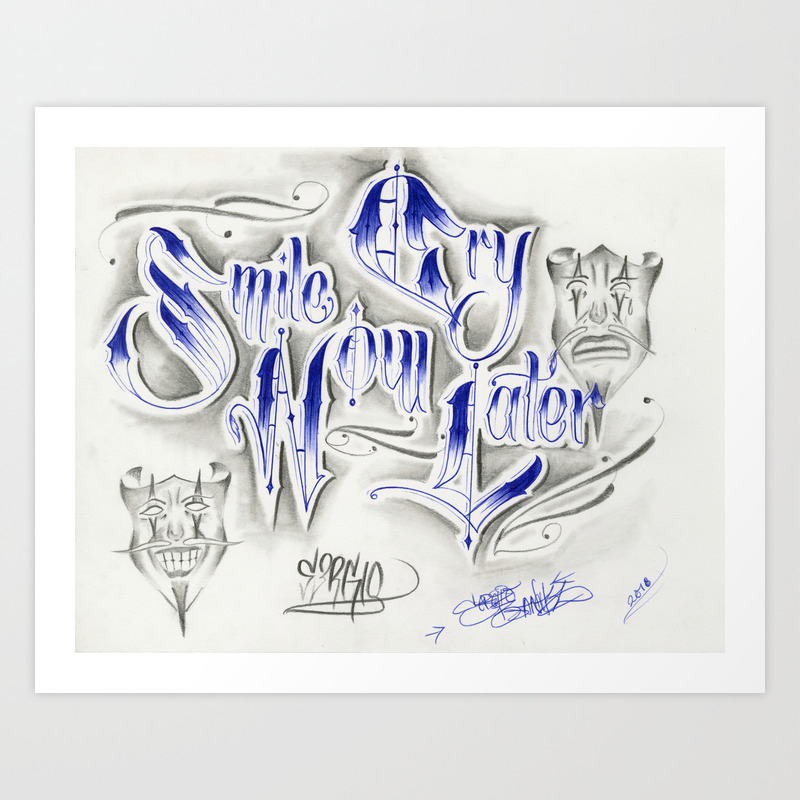 Smile Now Cry Later Art Print By Suaveserg714 Society6