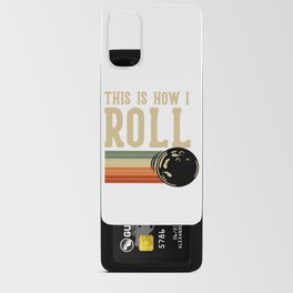 This Is How I Roll Bowling Android Card Case