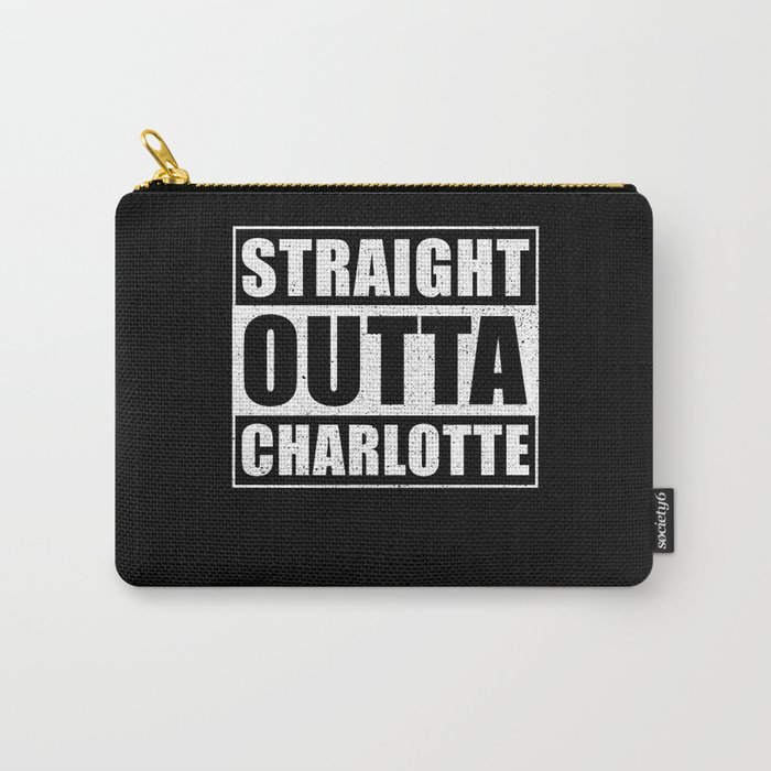 Straight Outta Charlotte Carry-All Pouch