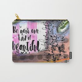 Be your own kind of Beautiful Carry-All Pouch