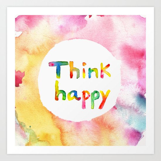 Think Happy Art Print