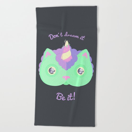 Don't Dream It, Be It! Beach Towel