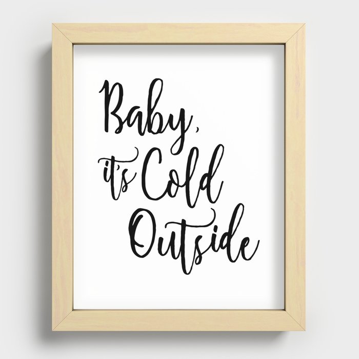 Baby It's Cold Outside Recessed Framed Print