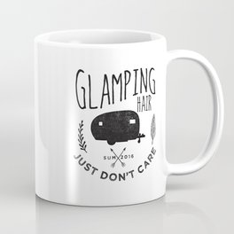 Glamping Hair - Just Don't Care Coffee Mug | Typography, Funny, Illustration, Vintage 