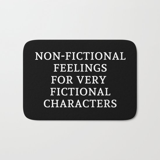 Non-Fictional Feelings for Very Fictional Characters - Inverted Bath Mat