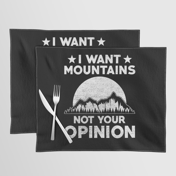 Mountain Nature Saying funny Placemat