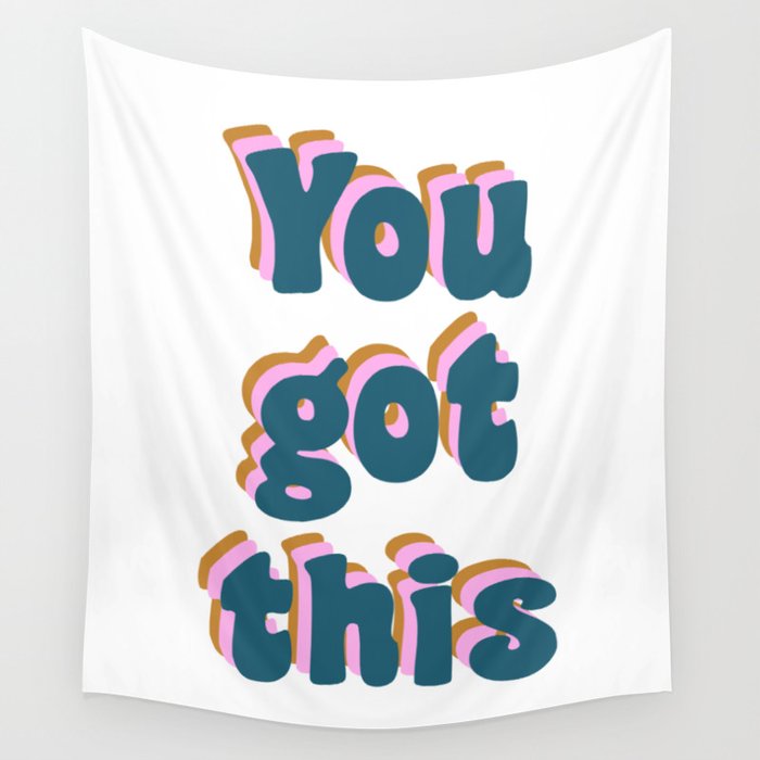You Got This Wall Tapestry