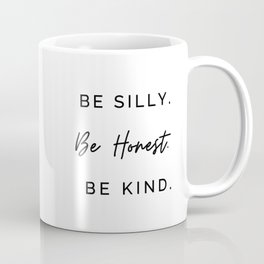 Be silly, be honest, be kind, Ralph Waldo Emerson Coffee Mug