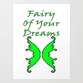 Fairy Of Your Dreams Green Art Print