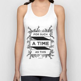 For such a time as this - Esther 4:14 Tank Top