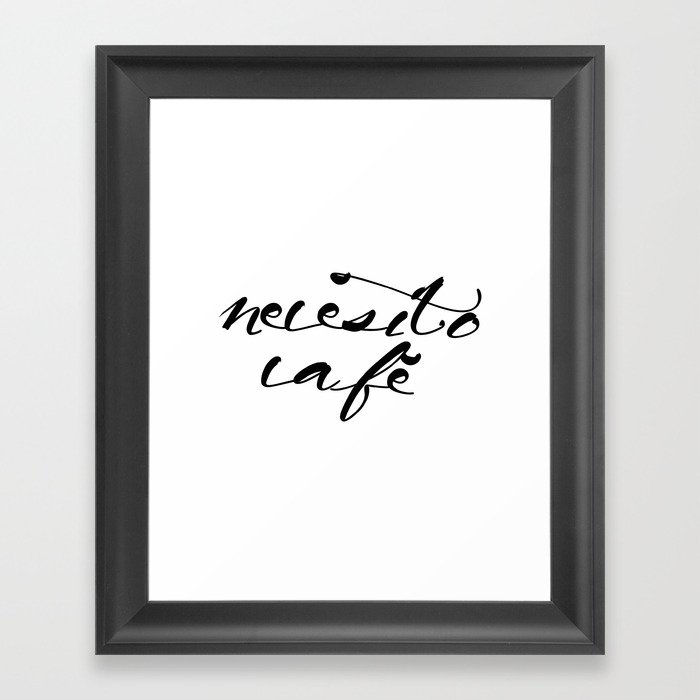 Necesito café. Framed Art Print