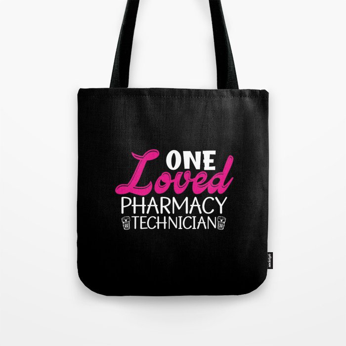 One Loved Pharmacy Technician Medicine Pharmacist Tote Bag